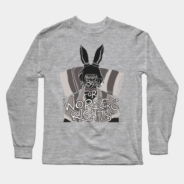 Bunny Boys for Workers Rights Long Sleeve T-Shirt by idontfindyouthatinteresting